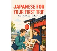 Japanese for Your First Trip: Essential Phrases for Tourists