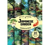 Japanese Garden Scrapbook Paper: 10 Nature Designs, 20 Double-Sided Sheets for Origami, Junk Journals, Wrapping, Card Making & More | 8.5" x 11"