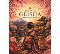 Japanese Geisha Coloring Book: 30 Beautiful Designs for Relaxation and Creativity