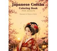Japanese Geisha Coloring Book for Adults: Beautiful Hanami Scenes in Traditional Ukiyo-e Style
