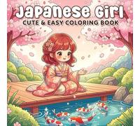 Japanese Girl: Cute & Easy Coloring Book, Kawaii Girls For Adults and Kids