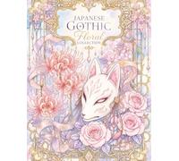 Japanese Gothic Floral Collection: 24 Single-Sided Coloring Pages + 24 Backing Pages Featuring Elegant Japanese Gothic Designs