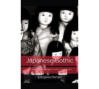 Japanese Gothic: Four twisted tales from Japan's master of the macabre