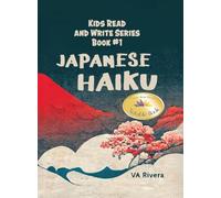 Japanese Haiku: Kids Read and Write Series Book #1