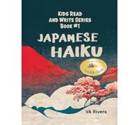 Japanese Haiku: Kids Read and Write Series Book #1