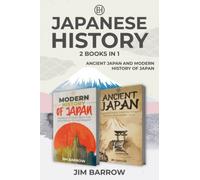 Japanese History - 2 Books in 1: Ancient Japan and Modern History of Japan