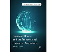 Japanese Horror and the Transnational Cinema of Sensations