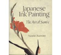 Japanese Ink Painting: The Art of Sumi-E