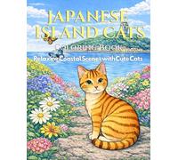 JAPANESE ISLAND CATS: Relaxing Coastal Scenes with Cute Cats