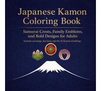 Japanese Kamon Coloring Book: Samurai Crests, Family Emblems, and Bold Designs for Adults