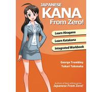 Japanese Kana from Zero: Proven Methods to Learn Japanese Hiragana and Ka...