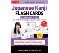 Japanese Kanji Flash Cards: Kanji 201-400: Intermediate Level: Kanji 201-400: JLPT Intermediate Level: Learn 200 Japanese Characters with Native ... Sample Sentences & Compound Words: Volume 2