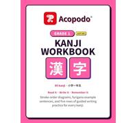 Japanese Kanji Workbook: Grade 1: Trace, Read & Write All 80 First-Grade Kanji - Stroke Order, Furigana Example Sentences & Guided Writing Practice (JLPT N5)