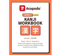 Japanese Kanji Workbook: Grade 3: Trace, Read & Write All 200 Third-Grade Kanji - Stroke Order, Furigana Example Sentences & Guided Writing Practice (JLPT N3)