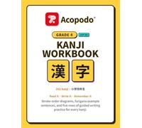Japanese Kanji Workbook: Grade 4: Trace, Read & Write All 202 Fourth-Grade Kanji - Stroke Order, Furigana Example Sentences & Guided Writing Practice (JLPT N3)
