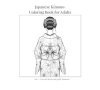 Japanese Kimono Coloring Book for Adults: Vol.2 - Graceful Backs and Quiet Moments