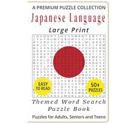 Japanese Language - Themed Word Search Puzzle Book: 50+ Easy-to-Read Japanese Language Related Puzzles - For Adults, Seniors, and Teens