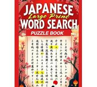 Japanese Large Print Word Search Puzzle Book: Fun & Relaxing Puzzles for Seniors, Adults & Beginners - Easy-to-Read Print, Learn Vocabulary, and Boost Your Brain Power