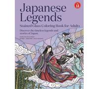 Japanese Legends: Stained Glass Coloring Book for Adults