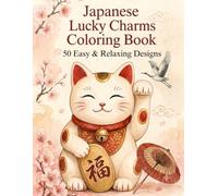 Japanese Lucky Charms Coloring Book: 50 Easy & Relaxing Designs