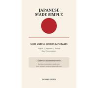 Japanese Made Simple: 5,000 Useful Japanese Words & Phrases with Romaji and Easy Pronunciation