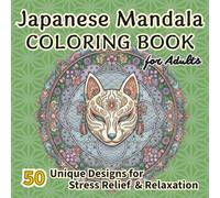 Japanese Mandala Coloring Book for Adults: 50 Unique Designs for Stress Relief & Relaxation