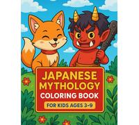 JAPANESE MYTHOLOGY Coloring Book: FOR KIDS AGES 3-9