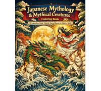 Japanese Mythology & Mythical Creatures Ukiyo-e Coloring Book: 50 Legendary Gods, Yokai & Sacred Beasts in Ukiyo-e Style