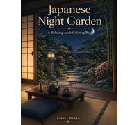 Japanese Night Garden: A Relaxing Adult Coloring Book