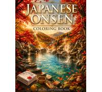 Japanese Onsen: A Journey Through Japan's Four Seasons
