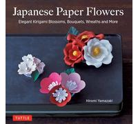 Hiromi Yamazaki Japanese Paper Flowers (Tascabile)