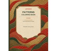 Japanese Patterns Coloring Book: Volume 2: 20 Intricate Designs for Calm and Creative Coloring