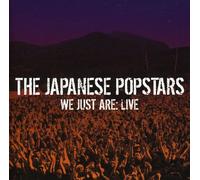 Japanese Popstars - Japanese Popstars We Just Are:Live