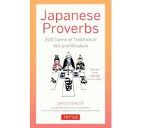 Japanese Proverbs: 200 Gems of Traditional Wit and Wisdom