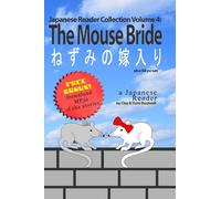 Japanese Reader Collection Volume 4: The Mouse Bride: Plus Ikkyu-san