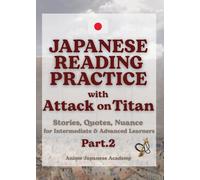 Japanese Reading Practice with "Attack on Titan" Part.2: Stories, Quotes, Nuance for Intermediate & Advanced Learners