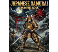 Japanese Samurai Coloring Book for Adults: 50 Legendary Samurai Warriors - Ukiyo-e Style Japanese Coloring Pages for Relaxation