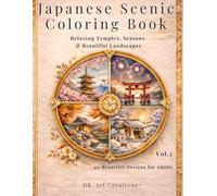 Japanese Scenic Coloring Book vol.2: Relaxing Temples, Seasons & Beautiful Landscapes