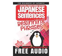 Japanese Sentences: Beginning Phrases: Learn Basic Japanese Sentence Structure