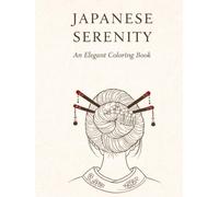 Japanese Serenity: An Elegant Coloring Book