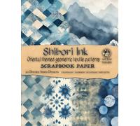 japanese shibori scrapbook paper: Oriental themed geometric textile patterns. For decoupage, junk journal decorative elements, collaging, and more.