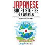 Japanese Short Stories for Beginners (Tascabile) Easy Japanese Stories