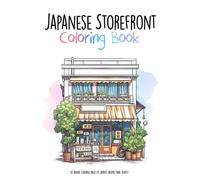 Japanese Storefront Coloring Book: 50 unique coloring pages of Japan's Architectural Beauty: 1
