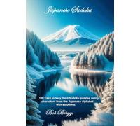 Japanese Sudoku: 100 Easy to Very Hard Sudoku puzzles using characters from the Japanese alphabet with solutions.