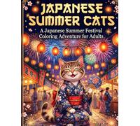 Japanese Summer Cats: A Japanese Summer Festival Coloring Adventure for Adults