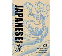 Japanese Tattoos: Background Elements & Natural Forms: Tattoo Reference of Waves, Clouds, Wind Bars, Fire, and Natural Structure