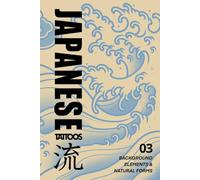 Japanese Tattoos: Background Elements & Natural Forms: Tattoo Reference of Waves, Clouds, Wind Bars, Fire, and Natural Structure