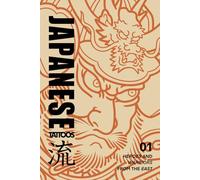 Japanese Tattoos: Heroes from the East: Tattoo Reference of Figures, Weapons & Armor from Traditional Japanese Woodblock Prints