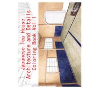 Japanese Tea House Architecture and Details Coloring Book Vol.1