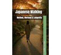 Japanese Walking: Method, Workout & Longevity